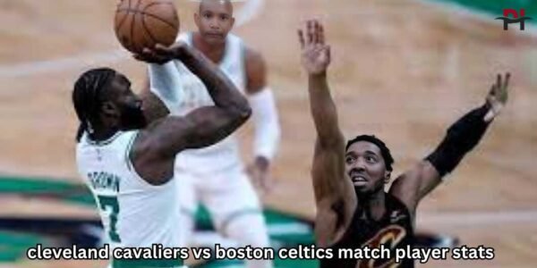 Cleveland Cavaliers vs Boston Celtics Match Player Stats An In-Depth Analysis